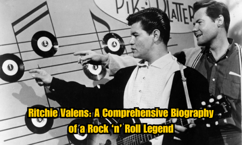 Ritchie Valens: A Comprehensive Biography of a Rock ‘n’ Roll Legend