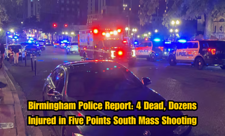 Birmingham Police Report: 4 Dead, Dozens Injured in Five Points South Mass Shooting