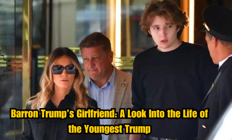 Barron Trump’s Girlfriend: A Look Into the Life of the Youngest Trump